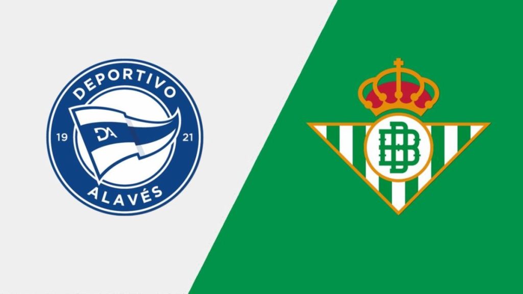 Nhận định Alaves vs Betis