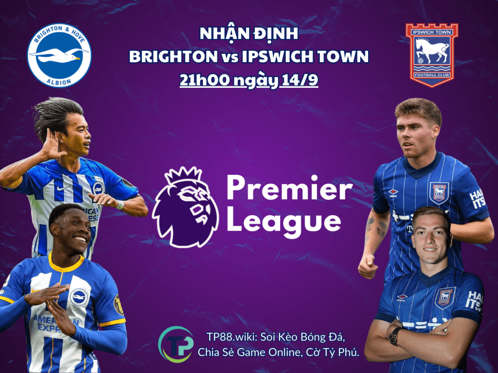 nhan-dinh-brighton-vs-ipswich-town