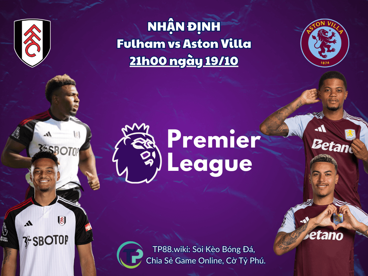 nhan-dinh-fulham-vs-aston-villa