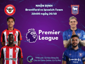 nhan-dinh-brentford-vs-ipswich-town