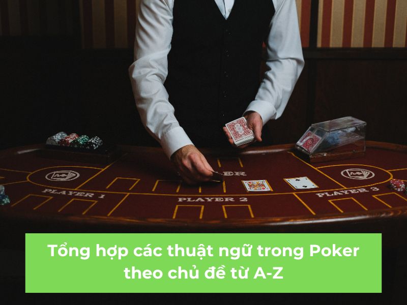 Các thuật ngữ trong poker