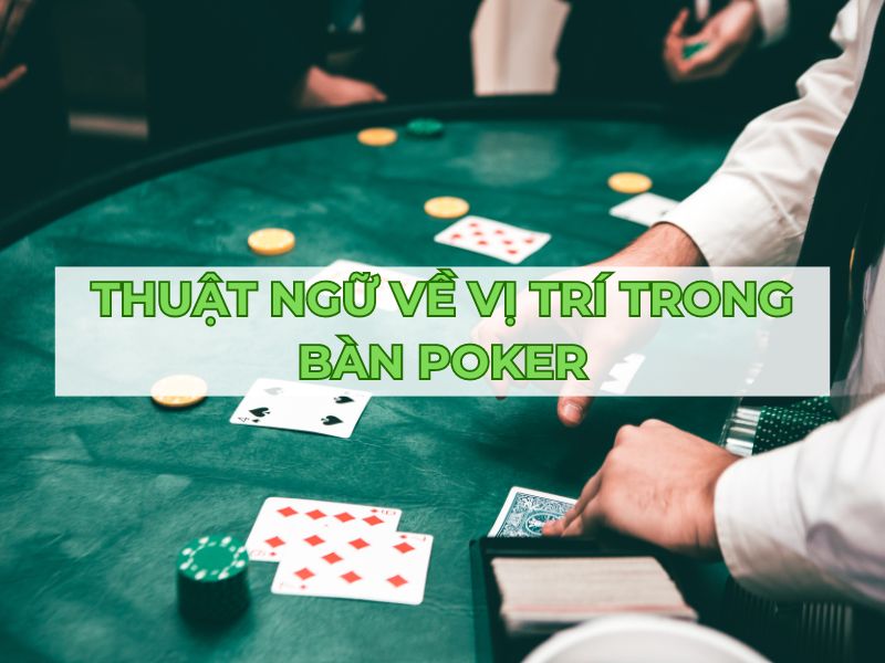 Các thuật ngữ trong poker