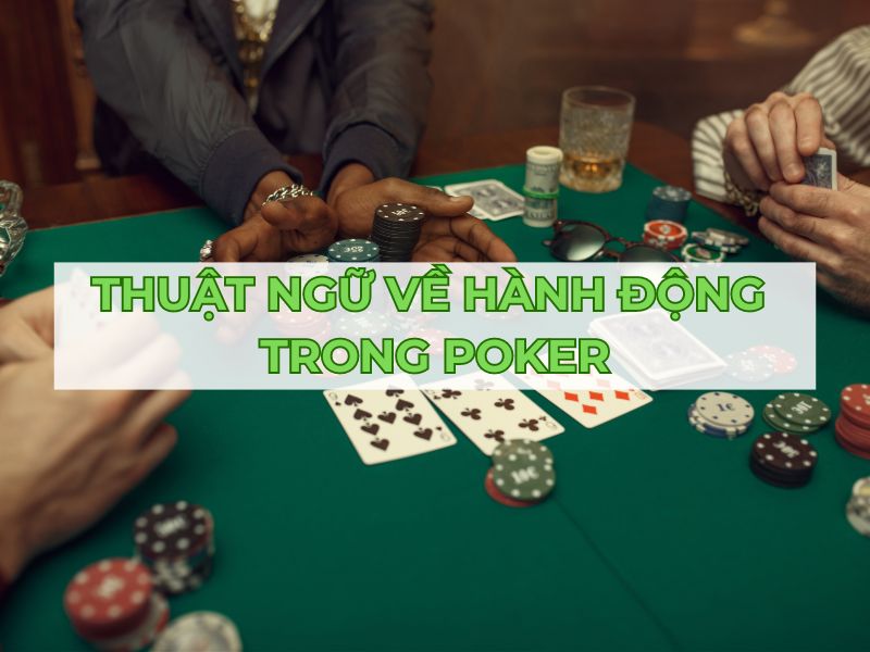 Các thuật ngữ trong poker