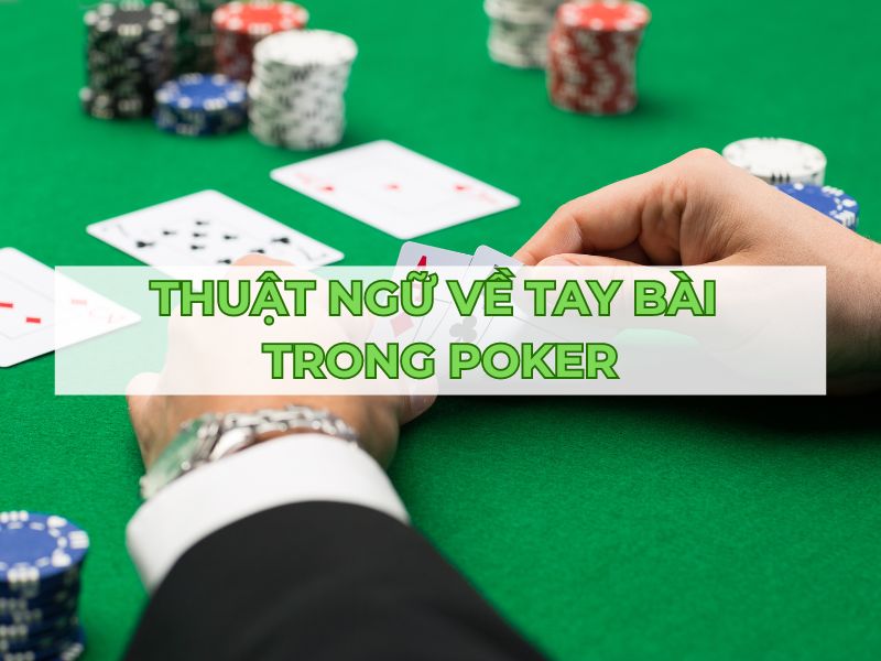 Các thuật ngữ trong poker