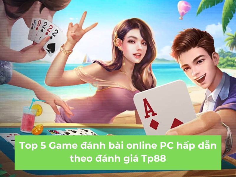 game-danh-bai-online-pc