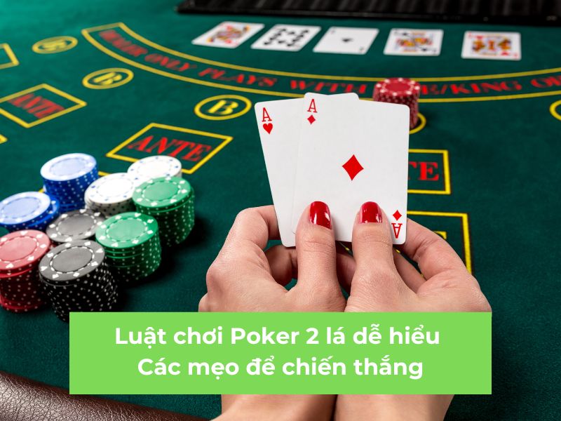 luat-choi-poker-2-la