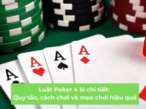 luat-poker-4-la