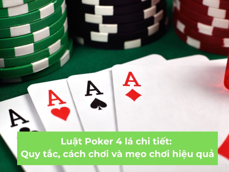 luat-poker-4-la